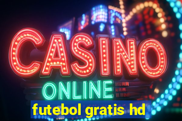 futebol gratis hd